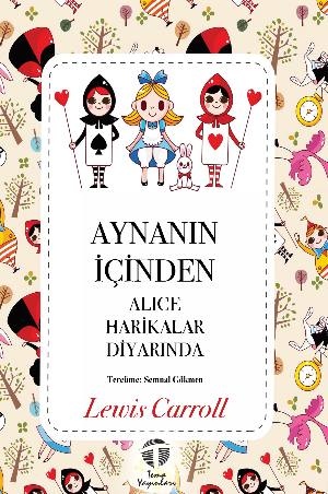 Aynanın İçinden - Alice Harikalar Diyarında