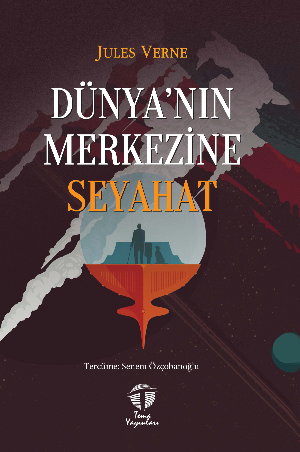 Dünya’nın Merkezine Seyahat